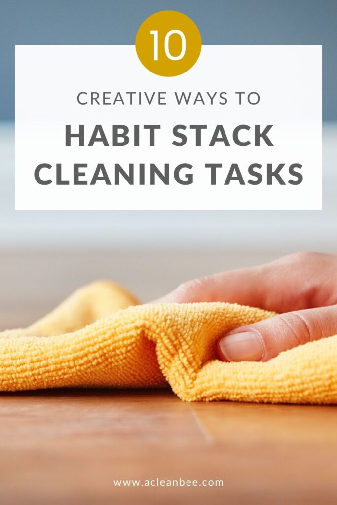 Habit stacking your cleaning routine